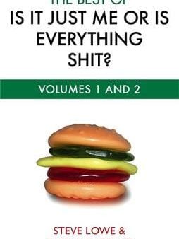 Steve & Mcarthu Lowe: The Best Of Is It Just Me Or Is Everything Shit? [2008] paperback Cheap