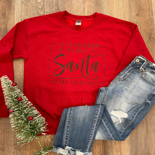 Santa Decks These Halls Sweatshirt For Cheap