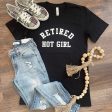 Retired Hot Girl Tee For Sale